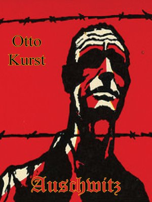 cover image of Auschwitz. a Gruelling Story of Germany's Worst Hell-Camp
